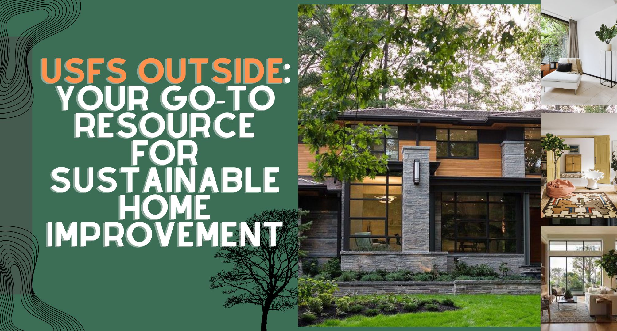 USFS Outside Your Go-To Resource for Sustainable Home Improvement